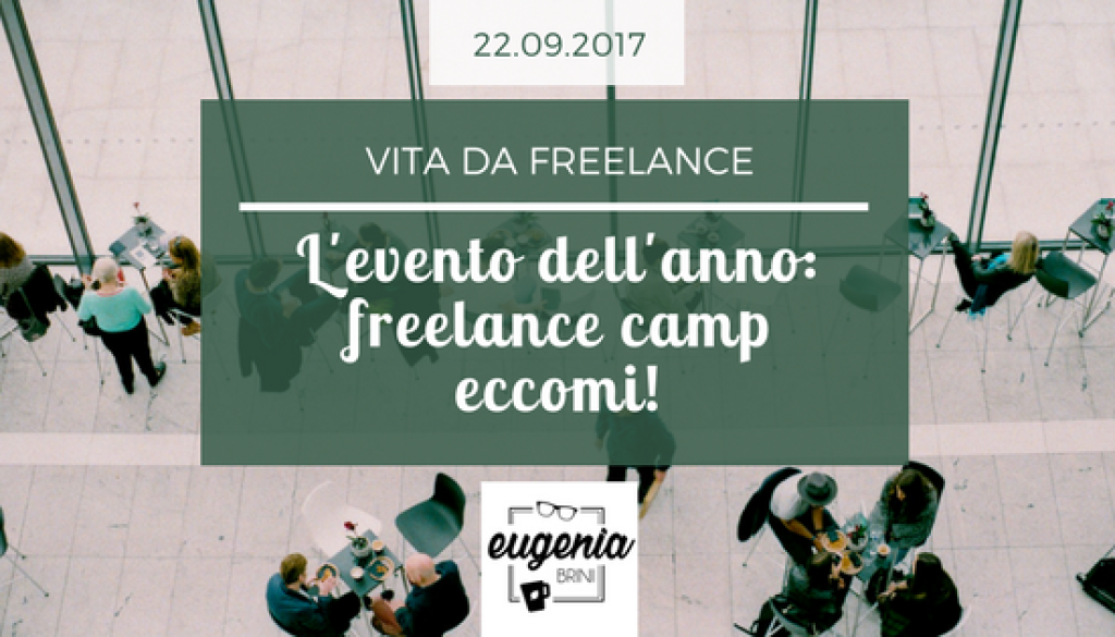 L'evento dell'anno: Freelance camp eccomi