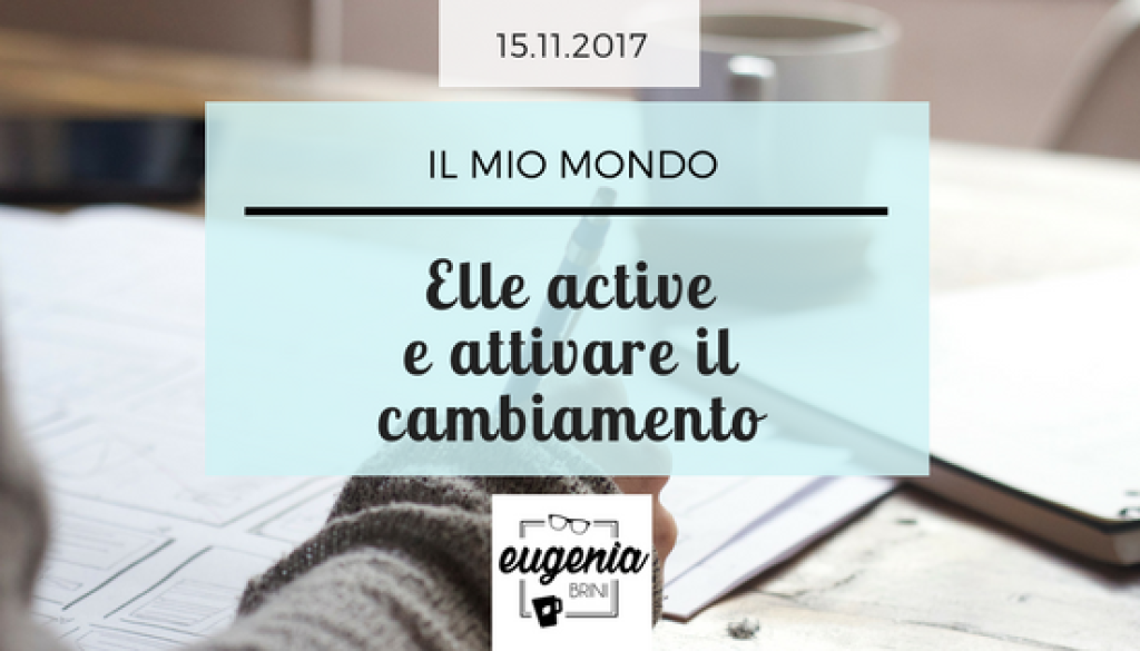 Elle active e attivare il cambiamento